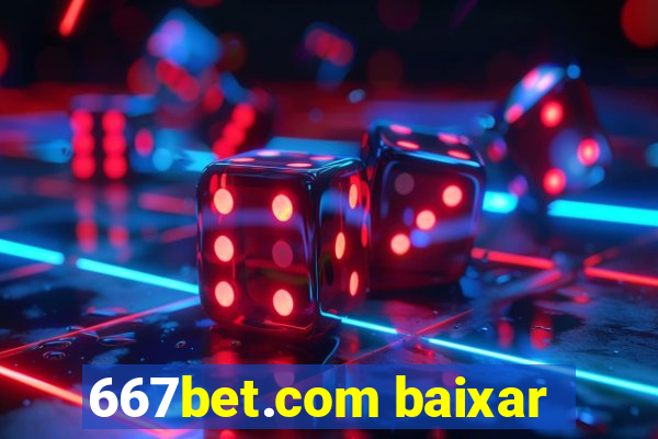 667bet.com baixar